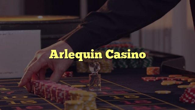 Arlequin Casino