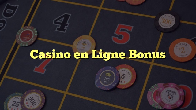 Casino en Ligne Bonus