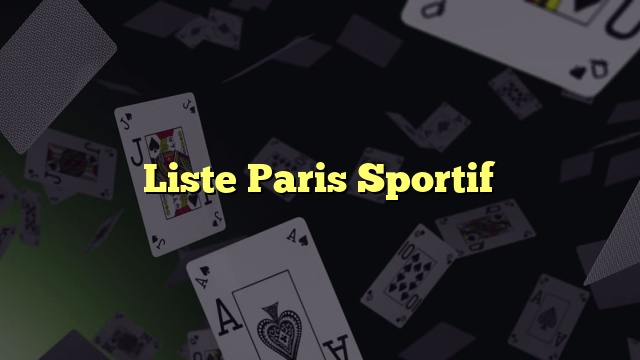 Liste Paris Sportif